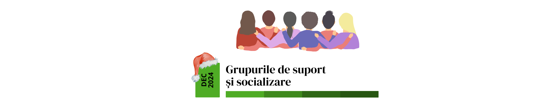 Grupurile de suport și socializare - decembrie 2024