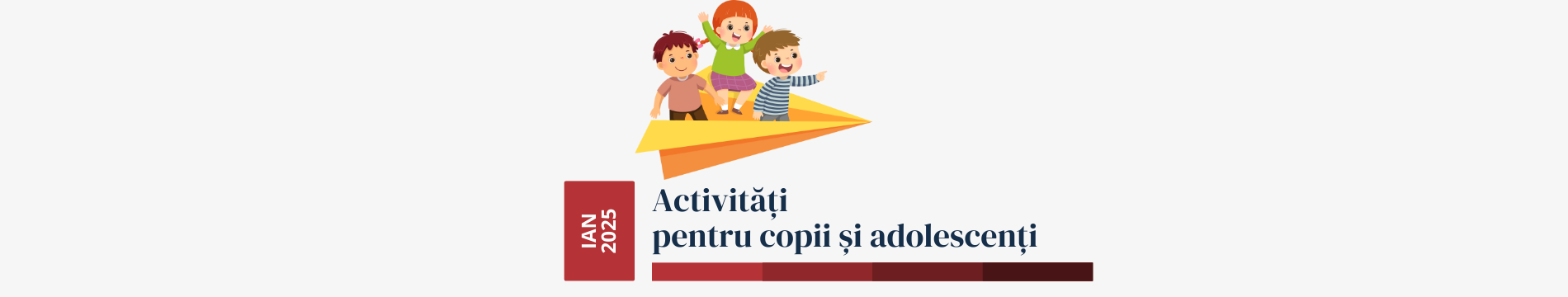 Activități pentru copii și adolescenți - ianuarie 2025
