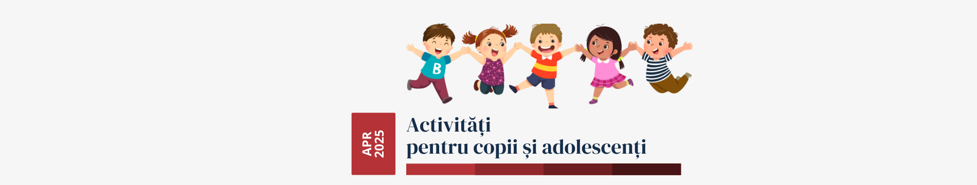 Activități pentru copii și adolescenți - aprilie 2025