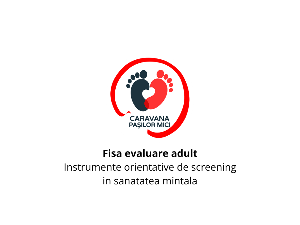 Fisa evaluare adult Instrumente screening